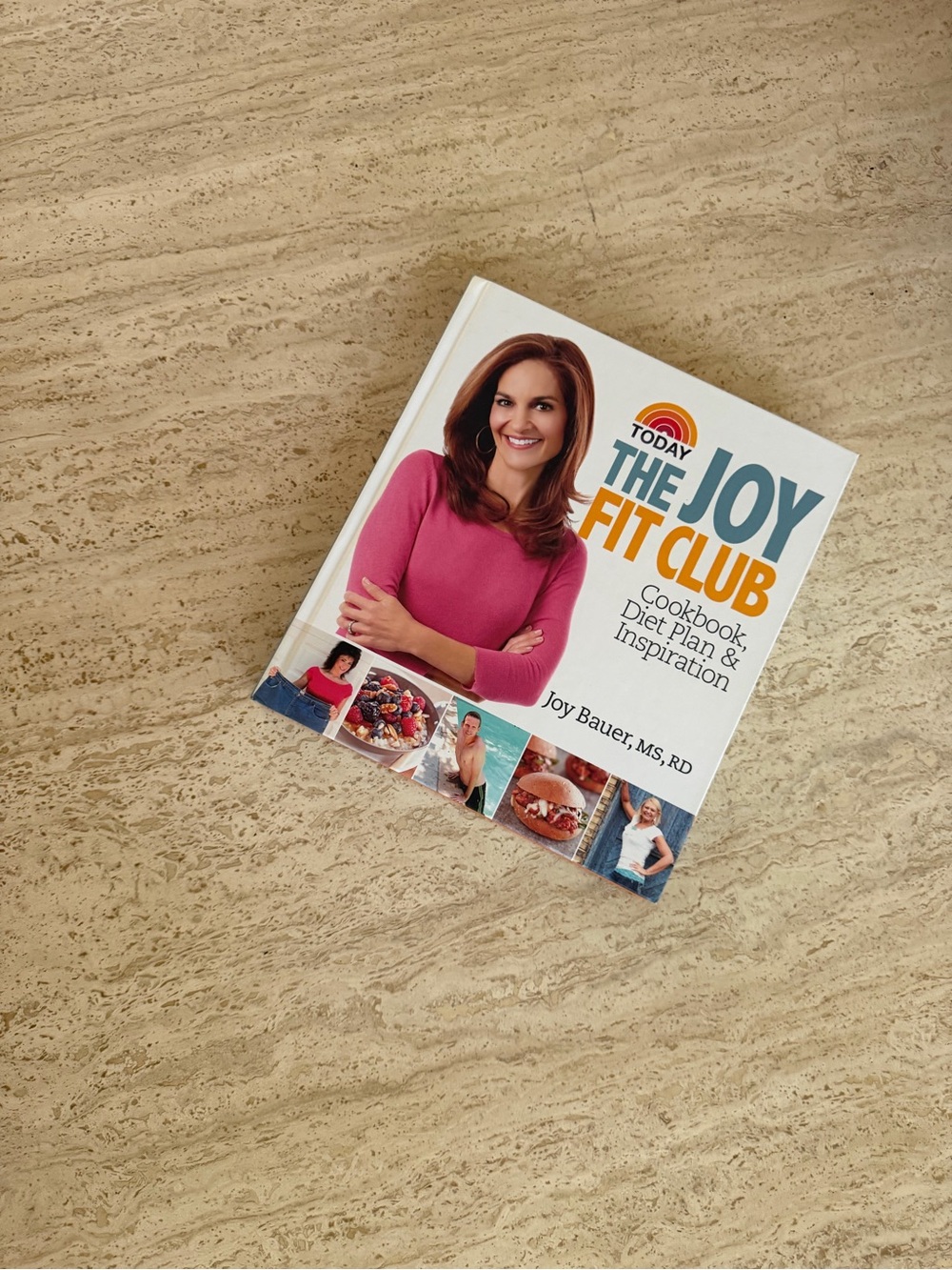 The Joy Fit Club Cookbook by Joy Bauer